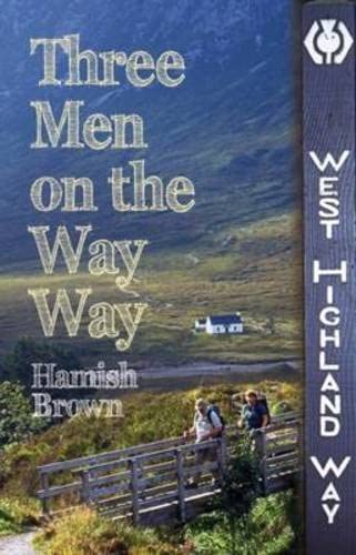 Three Men on the Way Way by Hamish Brown (2013)