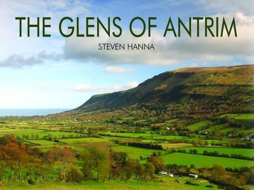 The Glens of Antrim by Steven Hanna